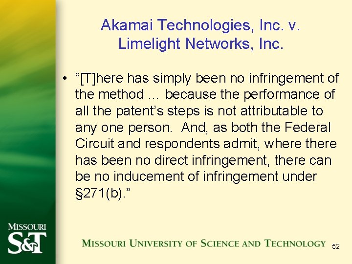 Akamai Technologies, Inc. v. Limelight Networks, Inc. • “[T]here has simply been no infringement
