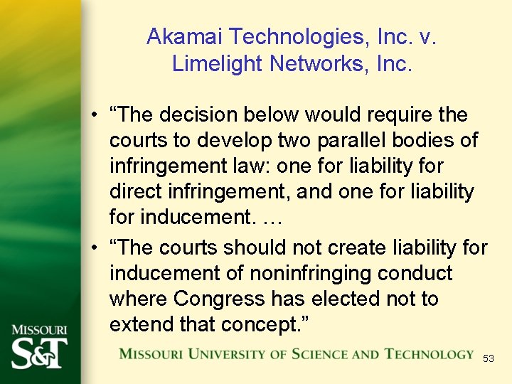 Akamai Technologies, Inc. v. Limelight Networks, Inc. • “The decision below would require the