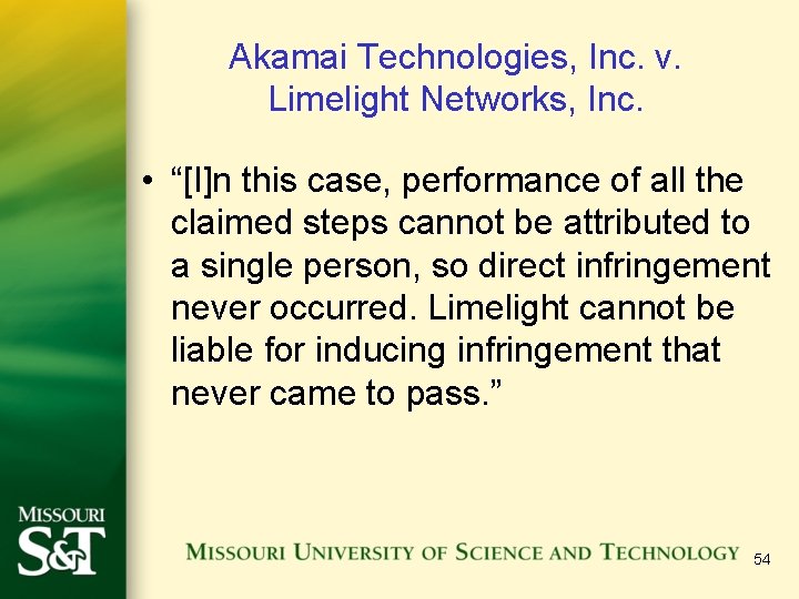 Akamai Technologies, Inc. v. Limelight Networks, Inc. • “[I]n this case, performance of all