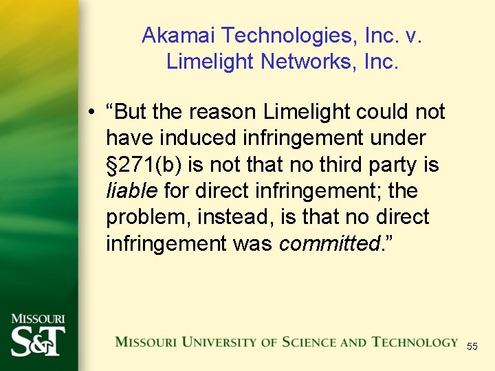 Akamai Technologies, Inc. v. Limelight Networks, Inc. • “But the reason Limelight could not