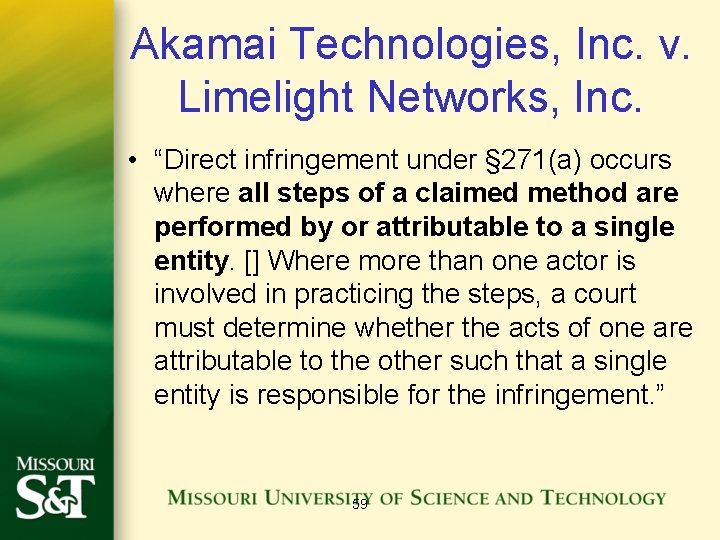 Akamai Technologies, Inc. v. Limelight Networks, Inc. • “Direct infringement under § 271(a) occurs