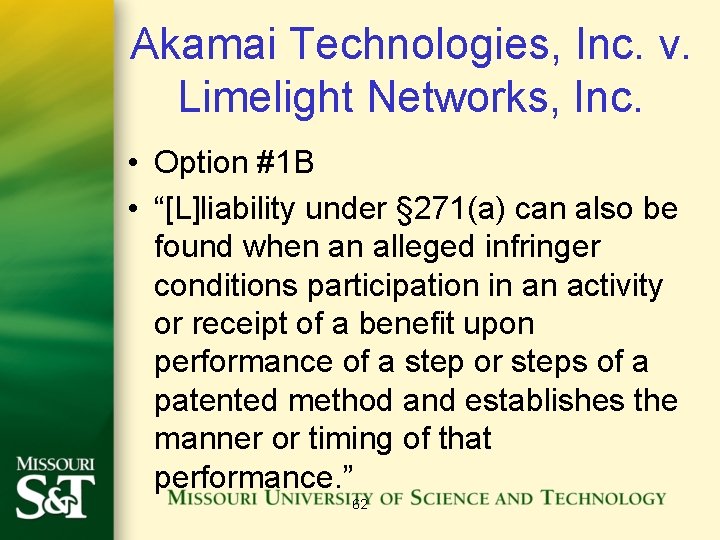Akamai Technologies, Inc. v. Limelight Networks, Inc. • Option #1 B • “[L]liability under