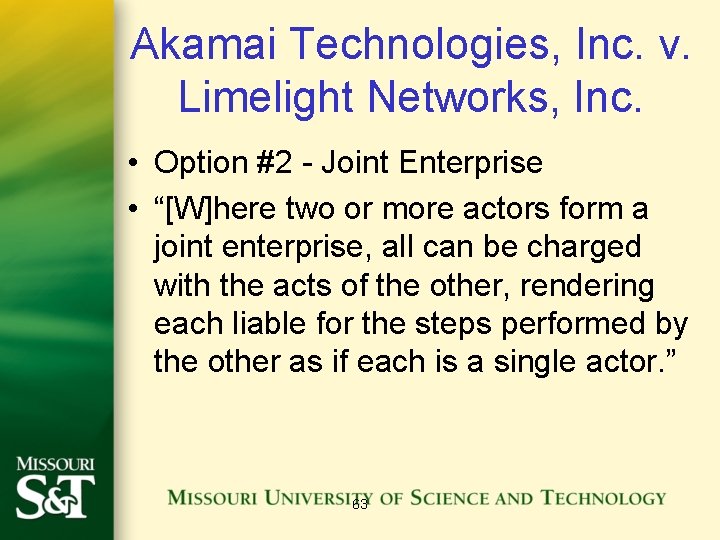 Akamai Technologies, Inc. v. Limelight Networks, Inc. • Option #2 - Joint Enterprise •