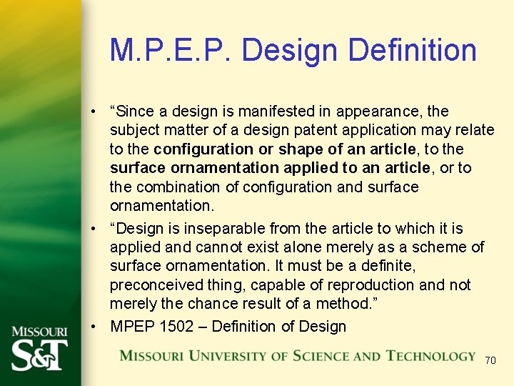 M. P. E. P. Design Definition • “Since a design is manifested in appearance,