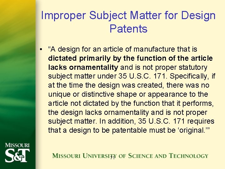 Improper Subject Matter for Design Patents • “A design for an article of manufacture