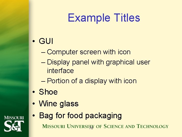 Example Titles • GUI – Computer screen with icon – Display panel with graphical