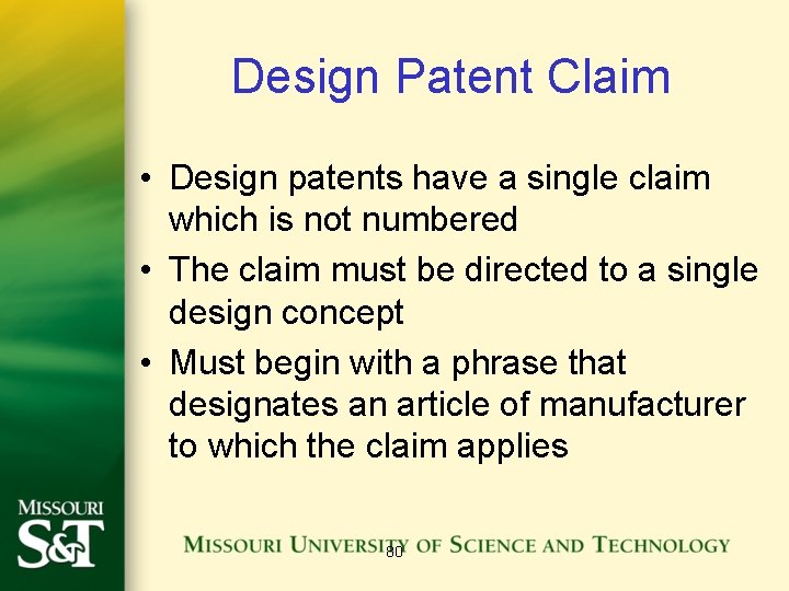 Design Patent Claim • Design patents have a single claim which is not numbered