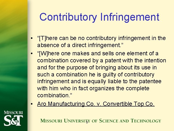 Contributory Infringement • “[T]here can be no contributory infringement in the absence of a