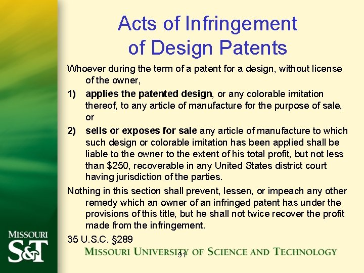 Acts of Infringement of Design Patents Whoever during the term of a patent for