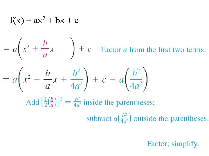 f(x) = ax 2 + bx + c 