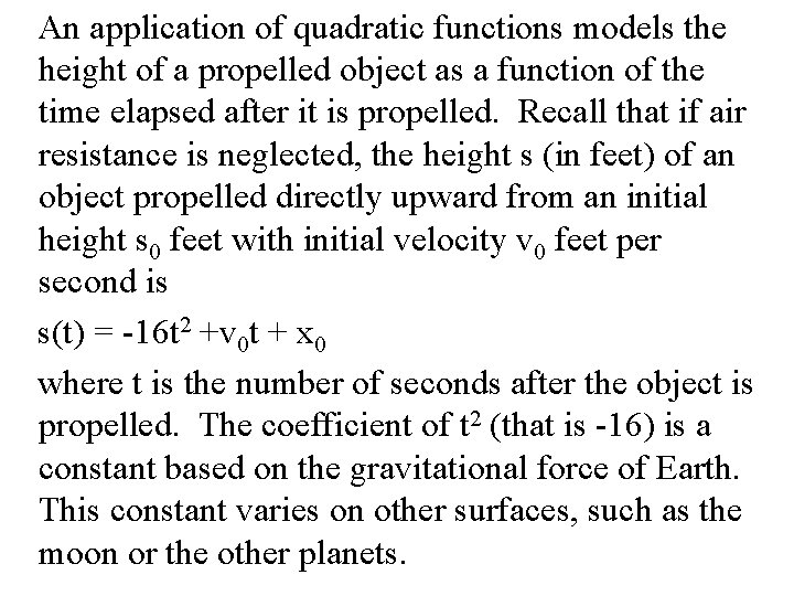 An application of quadratic functions models the height of a propelled object as a