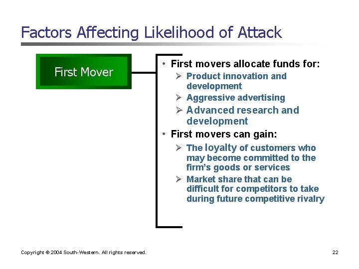 Factors Affecting Likelihood of Attack First Mover • First movers allocate funds for: Ø Factors Affecting Likelihood of Attack First Mover • First movers allocate funds for: Ø