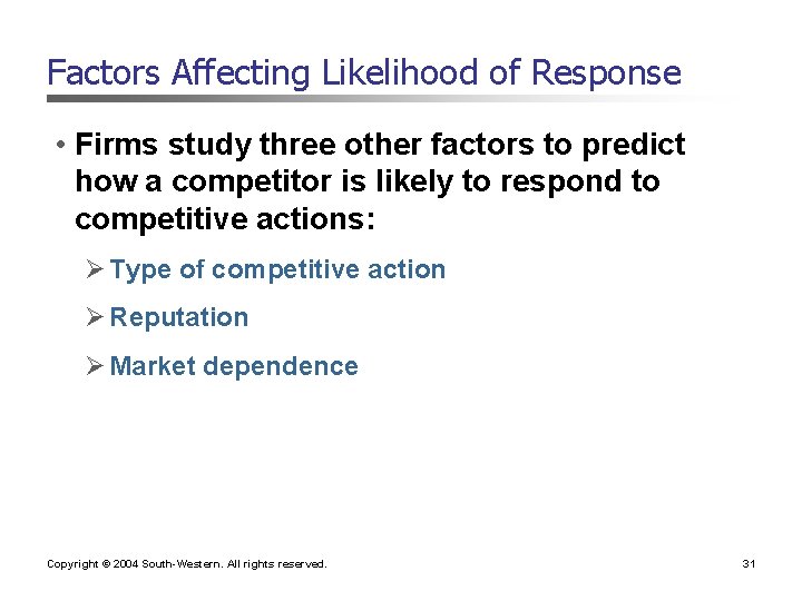 Factors Affecting Likelihood of Response • Firms study three other factors to predict how Factors Affecting Likelihood of Response • Firms study three other factors to predict how