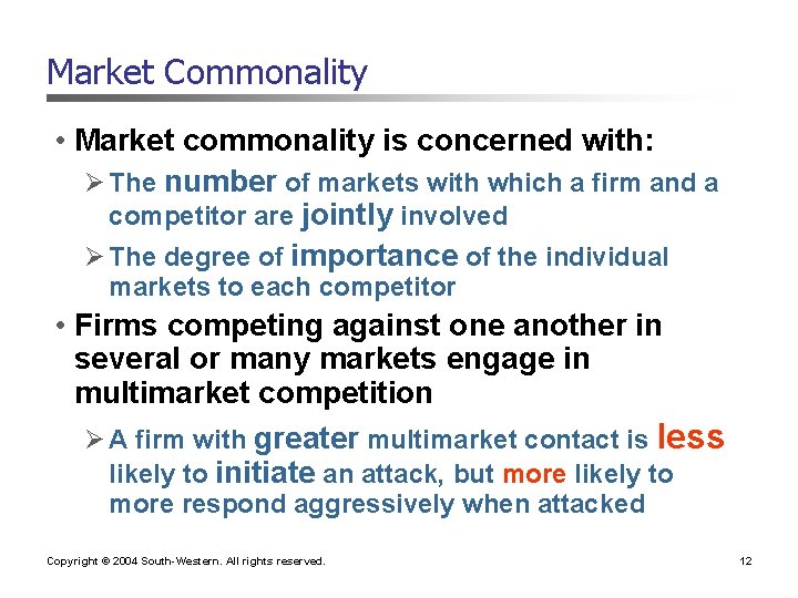 Market Commonality • Market commonality is concerned with: Ø The number of markets with Market Commonality • Market commonality is concerned with: Ø The number of markets with