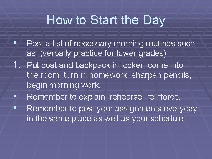 How to Start the Day § Post a list of necessary morning routines such