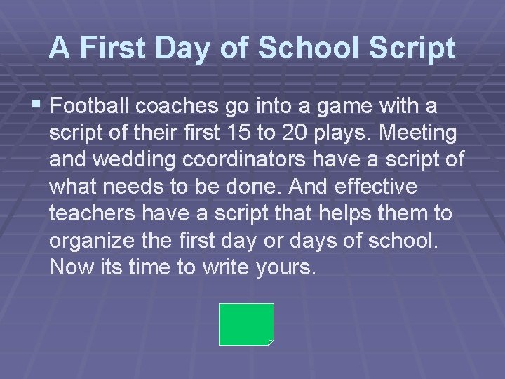 A First Day of School Script § Football coaches go into a game with
