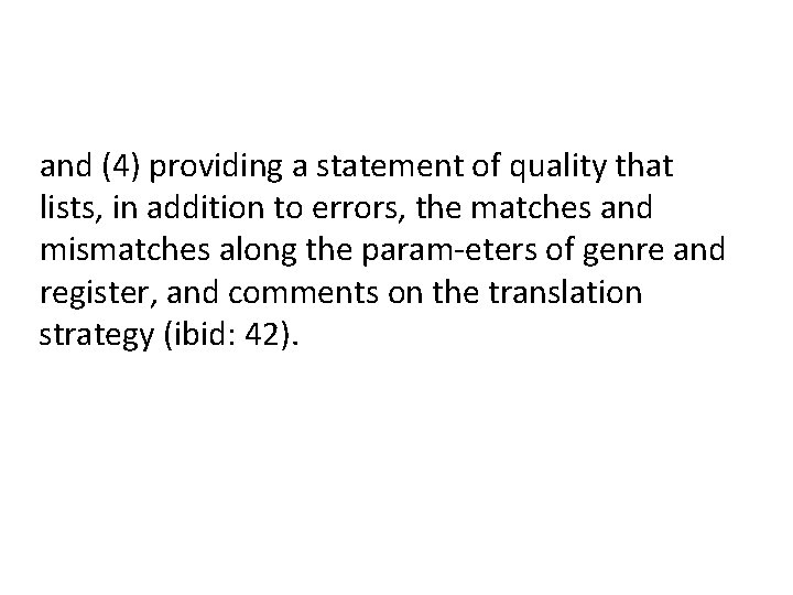 and (4) providing a statement of quality that lists, in addition to errors, the