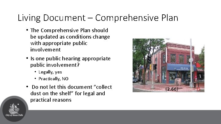 Living Document – Comprehensive Plan • The Comprehensive Plan should be updated as conditions