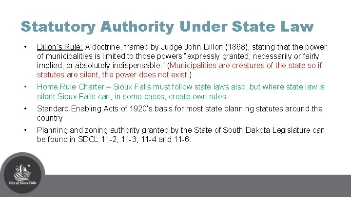 Statutory Authority Under State Law • Dillon’s Rule: A doctrine, framed by Judge John