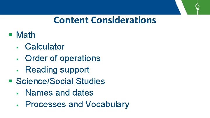Content Considerations § Math § Calculator § Order of operations § Reading support § Content Considerations § Math § Calculator § Order of operations § Reading support §