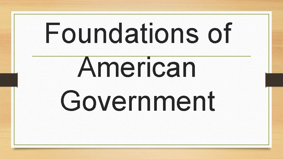 Foundations of American Government 