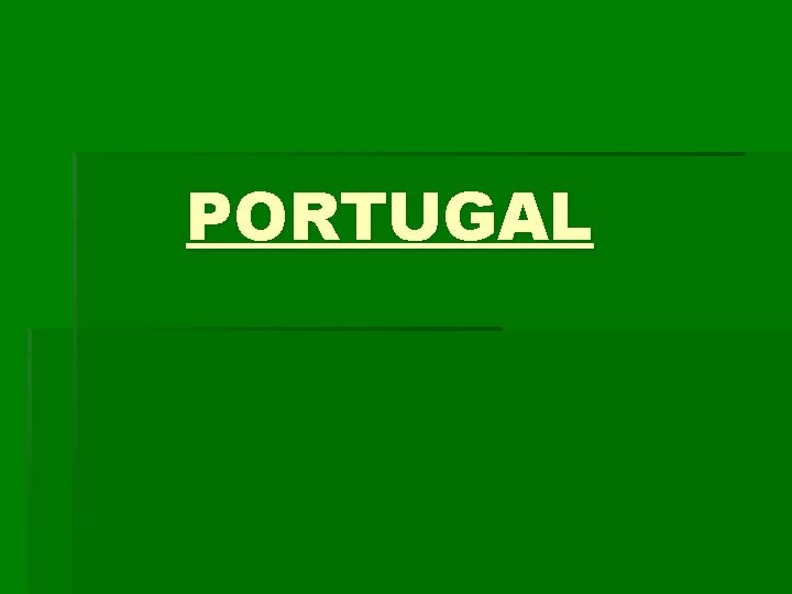 PORTUGAL PORTUGAL