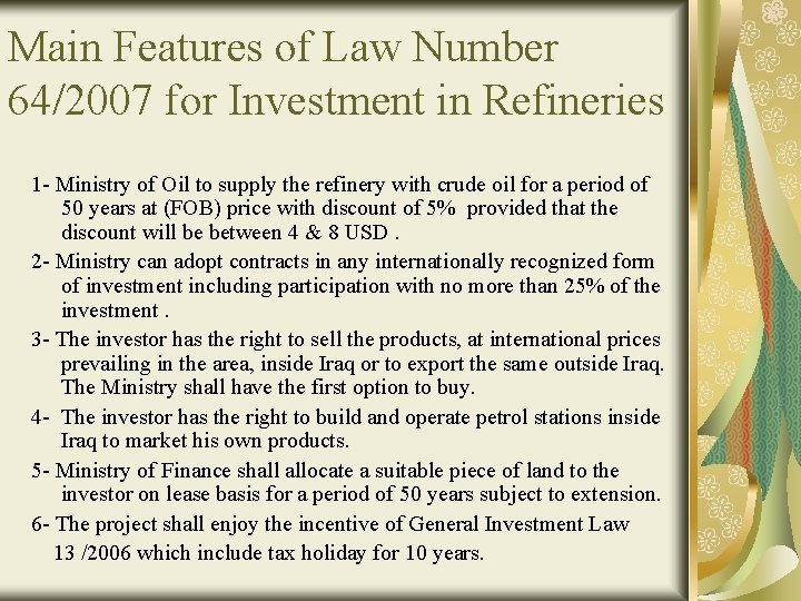 Main Features of Law Number 64/2007 for Investment in Refineries 1 - Ministry of