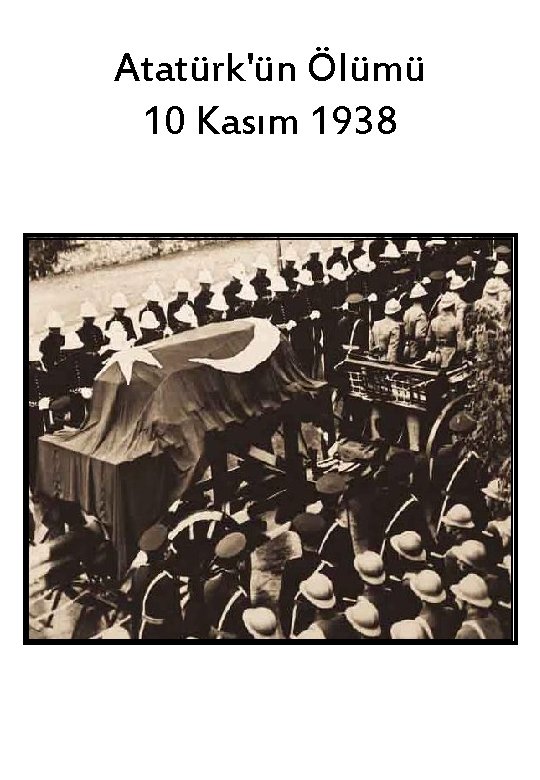 Atatürk'ün Ölümü 10 Kasım 1938 