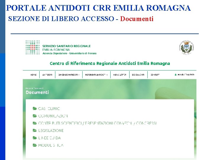 PORTALE ANTIDOTI CRR EMILIA ROMAGNA SEZIONE DI LIBERO ACCESSO - Documenti 