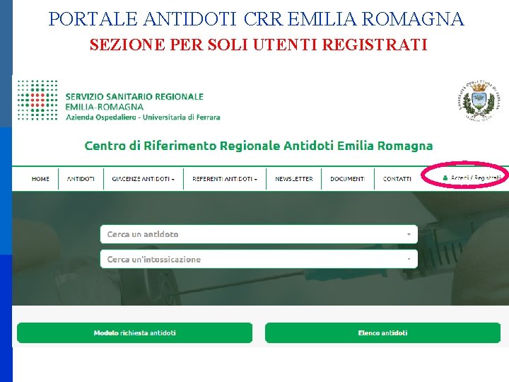 PORTALE ANTIDOTI CRR EMILIA ROMAGNA SEZIONE PER SOLI UTENTI REGISTRATI 