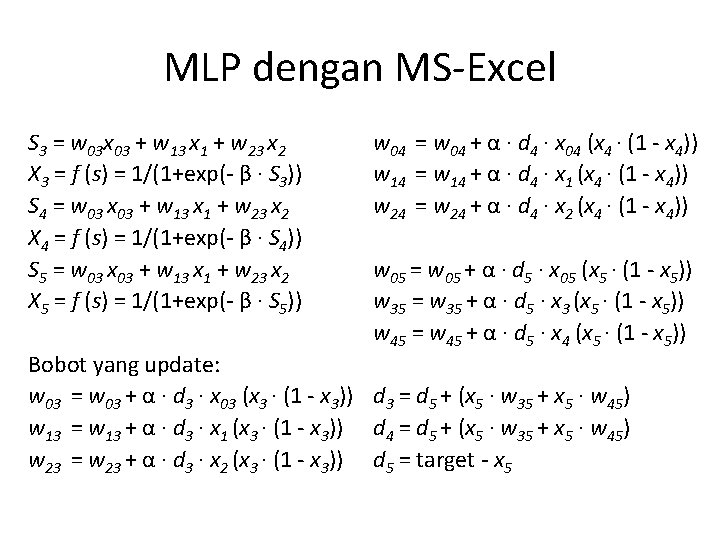 MLP dengan MS‐Excel S 3 = w 03 x 03 + w 13 x