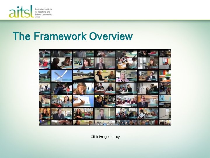 The Framework Overview Click image to play 