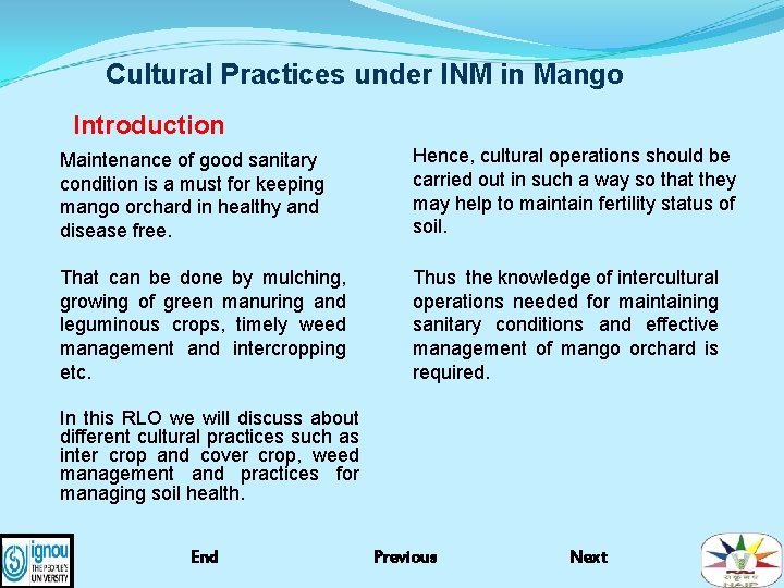 Cultural Practices under INM in Mango Introduction Maintenance of good sanitary condition is a