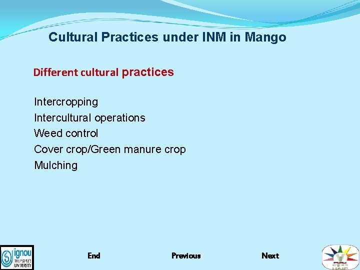 Cultural Practices under INM in Mango Different cultural practices Intercropping Intercultural operations Weed control