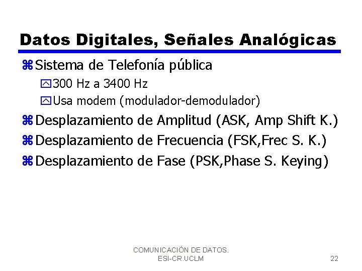 Datos Digitales, Señales Analógicas z Sistema de Telefonía pública y 300 Hz a 3400