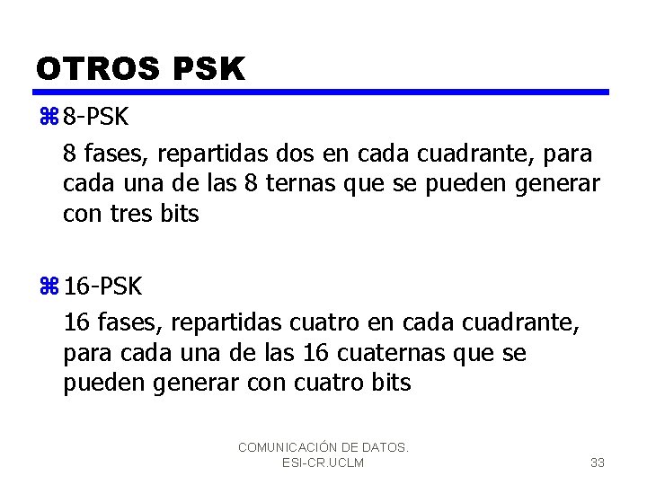 OTROS PSK z 8 -PSK 8 fases, repartidas dos en cada cuadrante, para cada