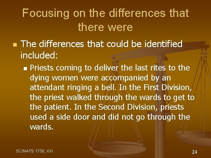 Focusing on the differences that there were n The differences that could be identified