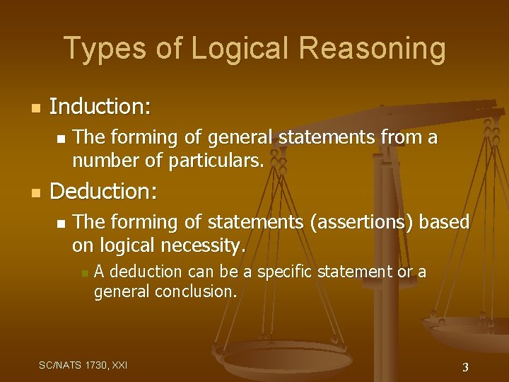 Types of Logical Reasoning n Induction: n n The forming of general statements from