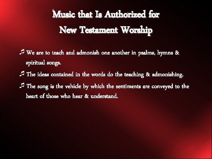 Music that Is Authorized for New Testament Worship ¯We are to teach and admonish