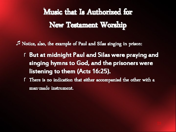 Music that Is Authorized for New Testament Worship ¯Notice, also, the example of Paul