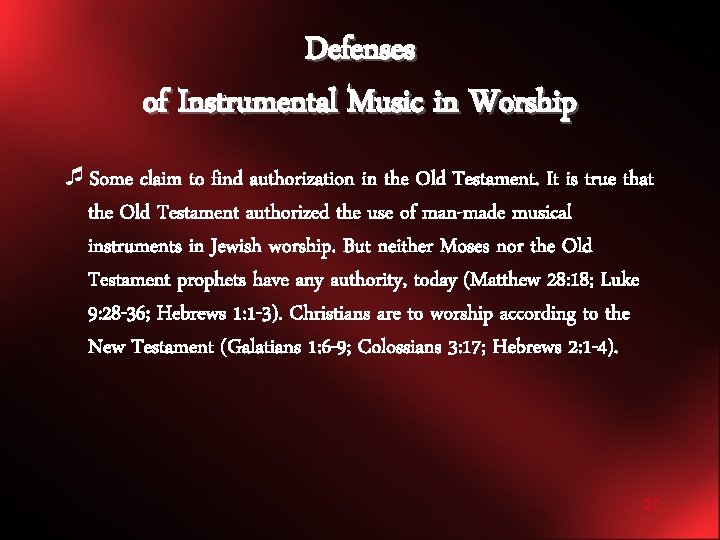 Defenses of Instrumental Music in Worship ¯Some claim to find authorization in the Old