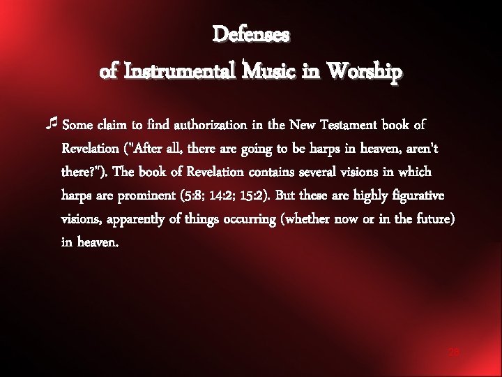 Defenses of Instrumental Music in Worship ¯Some claim to find authorization in the New