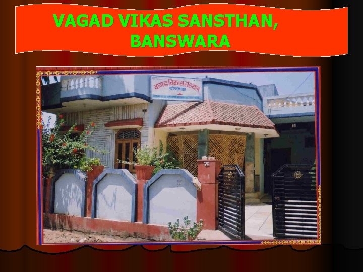 VAGAD VIKAS SANSTHAN, BANSWARA 