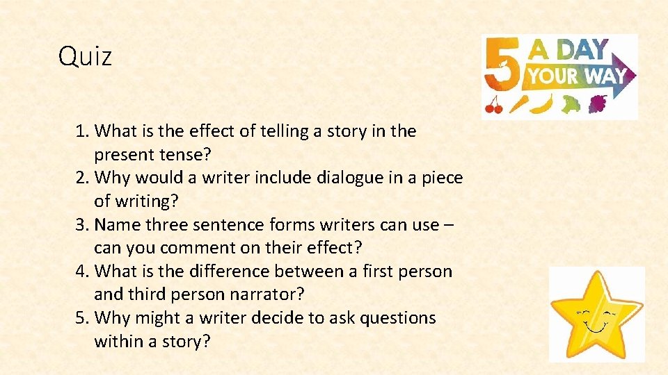 Quiz 1. What is the effect of telling a story in the present tense?