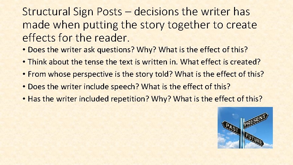Structural Sign Posts – decisions the writer has made when putting the story together