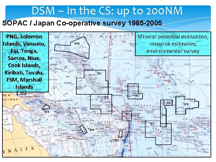 DSM – In the CS: up to 200 NM SOPAC / Japan Co-operative survey
