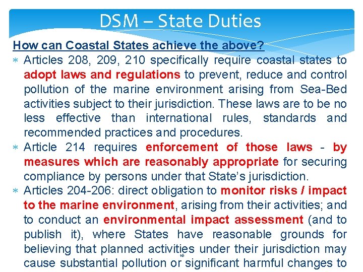 DSM – State Duties How can Coastal States achieve the above? Articles 208, 209,