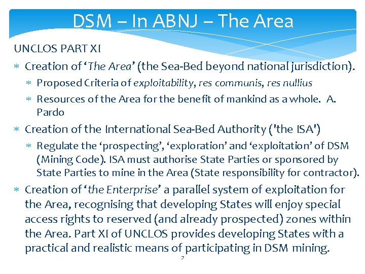 DSM – In ABNJ – The Area UNCLOS PART XI Creation of ‘The Area’