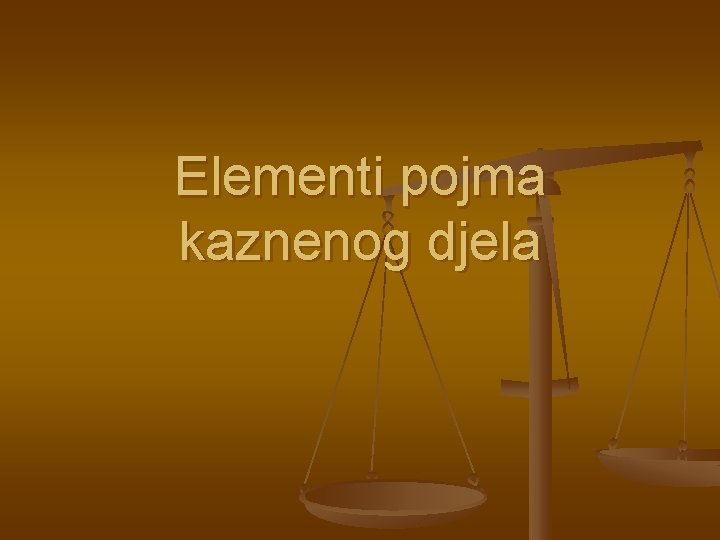 Elementi pojma kaznenog djela 