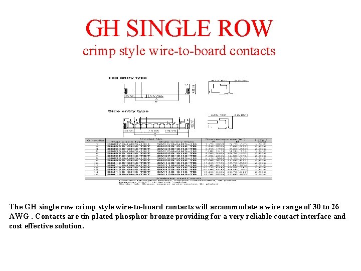 GH SINGLE ROW crimp style wire-to-board contacts The GH single row crimp style wire-to-board